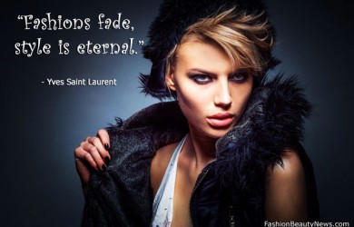 Fashions fade, style is eternal. - Yves Saint Laurent