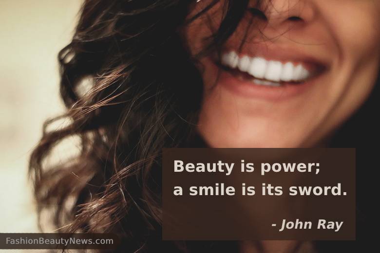Beauty is power; a smile is its sword. - John Ray